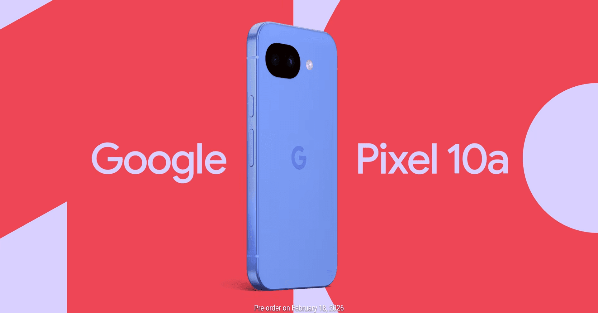 Google’s Pixel 10A will be revealed on February 18th