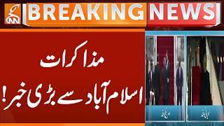 Negotiations , BIG News Came from ISLAMABAD | Breaking News | GNN