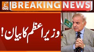 PM Shehbaz Sharif's BIG Statement | Breaking News | GNN