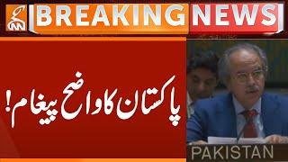 Clear message from Pakistan! | Breaking News | GNN