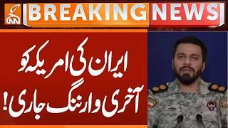 Last Warning Issue from IRAN | Breaking News | GNN