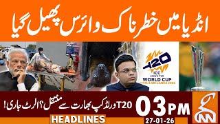 DEADLY VIRUS SPREADS IN INDIA! | News Headlines | 03 PM | 27 Jan 26 | GNN