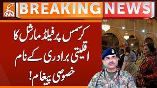 Field Marshal's special message to the minority community on Christmas! | Breaking News | GNN