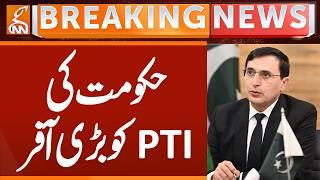 Govt Offer to PTI | Breaking News | GNN