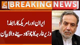 Iran & Us in Direct CONTACT? FOREIGN Minister SHOCKING Statement | Breaking News | GNN