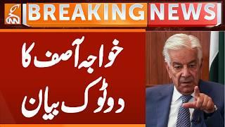 KHUWAJA ASIF Statement | Breaking News | GNN