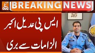 SP Adeel Akbar Acquitted of Allegation | Breaking News | GNN