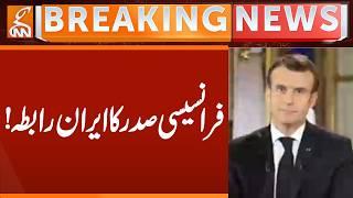 FRANCE President's Iran Contact | Breaking News | GNN