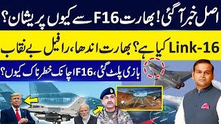 Real Story Is Out! Why Is India Afraid of Pakistan’s F-16s? What is Link-16? Indian Rafale Exposed