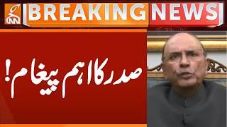 PRESIDENT Zardari Important Message | Breaking News | GNN