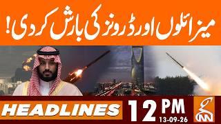 Rained missiles and drones! | BIG Attack | News Headlines | 12 PM | 13 Sep 2026 | GNN