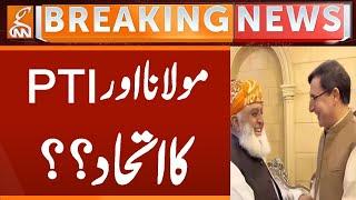 Maulana & PTI's Alliance? | Breaking News | GNN