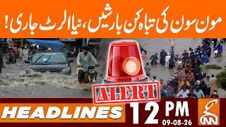 Devastating monsoon rains, new alert issued! | News Headlines | 12 PM | 09 AUG 2026 | GNN
