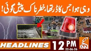 BIG WARNING ISSUE | Weather Red Alert | News Headlines | 12 PM | 22 June 2026 | GNN
