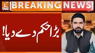 CM KP Sohail Afridi Give BIG Order | Breaking News | GNN