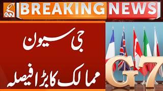 Big Decision of G7 Countries | Breaking News | GNN