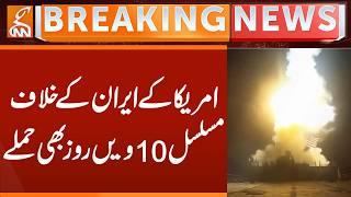 US attacks Iran for 10th consecutive day | Breaking News | GNN