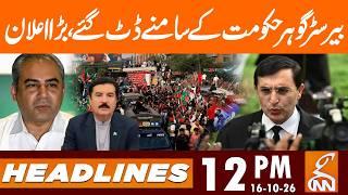 Barrister Gohar Defies Government – Major Declaration! | News Headlines | 12 PM | 16 OCT 26 | GNN