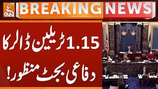 $1.15 trillion defense budget approved! | Breaking News | GNN